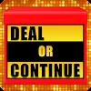 Deal or Continue APK