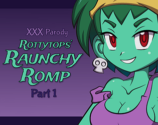 Rottytops’ Raunchy Romp XXX Parody – Part 1 APK