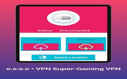 0.0.0.0 + VPN Super-Gaming VPN Screenshot7