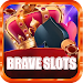 Brave Slots APK