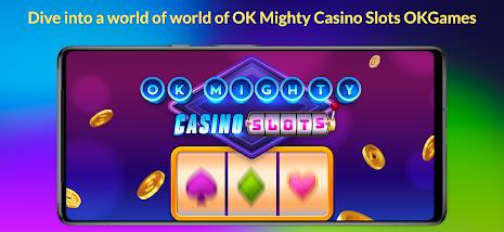 OK Mighty Casino Slots Screenshot1