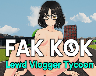 FAK KOK: Lewd Vlogger Tycoon (Adult 18+) Hentai Porn APK