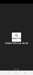 Trans VPN Fast 4G 5G Screenshot1