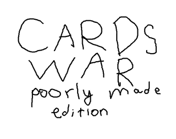 Cards war: poorly made edition Screenshot1