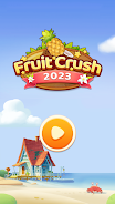 Fruit Crush 2023 Screenshot1