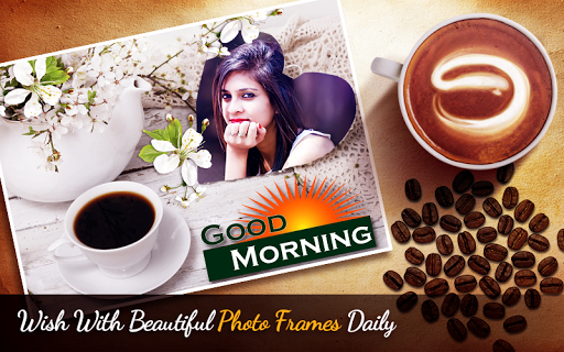 Good Morning Photo Frames Screenshot2