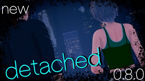 Detached [v0.8.0] [Scruffles] Screenshot1