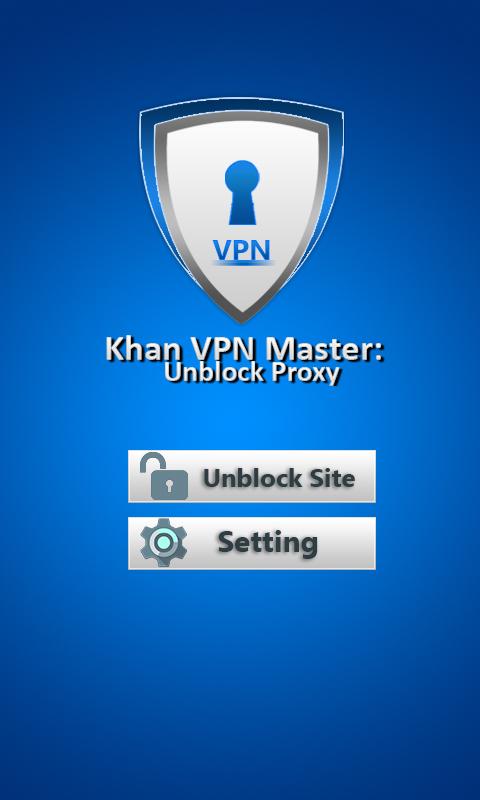 Khan VPN Master: Unblock Proxy Screenshot3