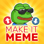 MAKE IT MEME APK