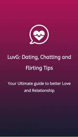 LuvG: Dating, Flirting and Chatting tips Screenshot1